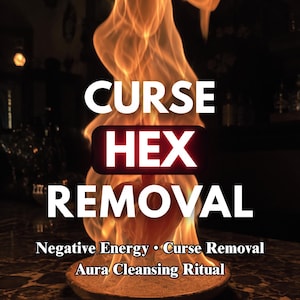 May include: A heart-shaped object sits on a small circular base, engulfed in bright orange and yellow flames. The text reads: CURSE HEX REMOVAL, Negative Energy • Curse Removal, Aura Cleansing Ritual. The background is dark and out of focus.