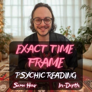 May include: A person with glasses smiles, with text that reads "EXACT TIME FRAME PSYCHIC READING" in pink. The text also includes "Same Hour" and "In-Depth". Tarot cards are visible on a red surface.
