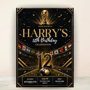 May include: A black and gold birthday invitation card featuring a soccer theme. The text reads: YOU'RE INVITED TO HARRY'S 12th Birthday CELEBRATION. It includes a golden trophy, a soccer ball, international flags, and event details for September 27th.
