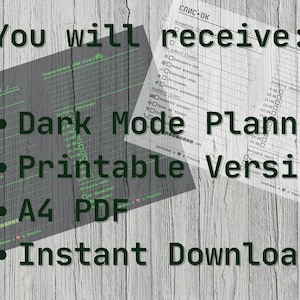 May include: Two printable planners are displayed on a wooden surface. One is a dark mode planner, and the other is a traditional planner. The text on the image says "You will receive: Dark Mode Planner, Printable Version, A4 PDF, Instant Download."