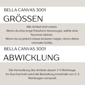 May include: An informational graphic for the Bella Canvas 3001 t-shirt. The text includes sizing guidance, noting that items are unisex, suggesting a smaller size for a tighter fit, and mentions production and shipping timeframes in German.