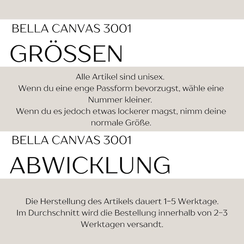 May include: An informational graphic for the Bella Canvas 3001 t-shirt. The text includes sizing guidance, noting that items are unisex, suggesting a smaller size for a tighter fit, and mentions production and shipping timeframes in German.