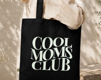 Cool Moms Club Tasche aus Bio Baumwolle / Stoffbeutel für Mama / Schwarze Mom Bag / Geschenk für Mama / Nachhaltige Tragetasche