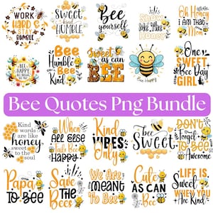 May include: A collection of colorful bee-themed quotes and phrases, including "Bee Yourself," "Sweet as Can Bee," and "Bee Happy." The designs feature bees, honeycombs, and floral elements, perfect for various creative projects.