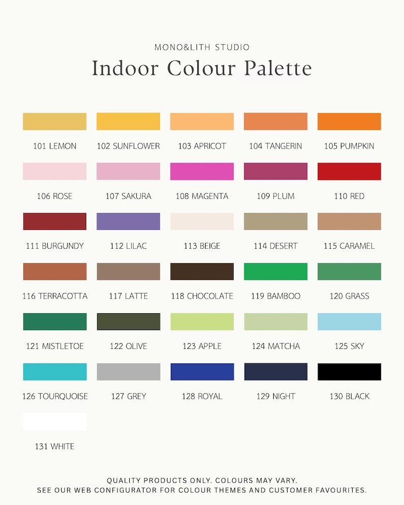 May include: A color palette chart titled MONO&LITH STUDIO Indoor Colour Palette, featuring 31 rectangular color swatches labeled with numbers 101 to 131 and names like Lemon, Sunflower, Apricot, Tangerin, Pumpkin, Rose, Sakura, Magenta, Plum, Red, Burgundy, Lilac, Beige, Desert, Caramel, Terracotta, Latte, Chocolate, Bamboo, Grass, Mistletoe, Olive, Apple, Matcha, Sky, Tourquoise, Grey, Royal, Night, Black, and White.