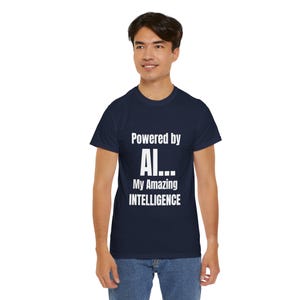AI Powered Intelligence T-Shirt | Funny Tech Humor Tee for Programmers Coders Developers Geeks