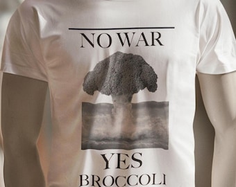 No War Yes Broccoli T-Shirt: Funny Organic Cotton Peace Tee