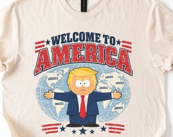 Welcome to Trump’s America Political Satire Tee, Lake Ontario South America
