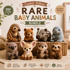 May include: A digital crochet pattern bundle titled RARE BABY ANIMALS featuring eight unique stuffed animal designs. The image displays crocheted figures including a pangolin, bear, tapir, seal, wombat, fennec fox, otter, and sloth.