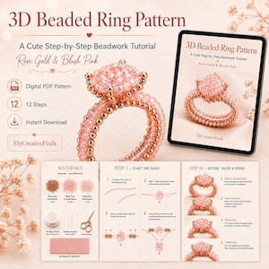 May include: A digital PDF pattern for a 3D beaded ring in rose gold and blush pink. The tutorial includes 12 steps for creating the ring, featuring a materials list with seed beads, faceted beads, thread, needles, scissors, and a beading mat.