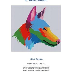 May include: A cross-stitch pattern titled 66 Ibizan hound by Nicka Design. The image features a stylised, multi-coloured dog head in shades of blue, green, red, orange, and purple against a grid. It lists 285x263 stitches, 17 colours, and dimensions.