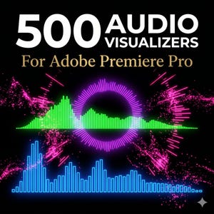 Op de afbeelding: Digitale afbeelding met de tekst "500 Audio Visualizers For Adobe Premiere Pro". De afbeelding toont neon groene, blauwe en paarse audiogolfvisualisaties tegen een zwarte achtergrond. Roze partikeleffecten omringen de golfvormen.