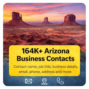 Peut inclure: Image d'un paysage désertique de l'Arizona avec trois formations rocheuses imposantes sous un coucher de soleil coloré. Une bannière jaune affiche "164K+ Arizona Business Contacts" et les coordonnées.