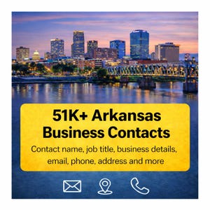 May include: A scenic image of a cityscape at dusk, with a river and bridge in the foreground. A yellow rectangle with the text "51K+ Arkansas Business Contacts" is overlaid on the image, with additional text below.