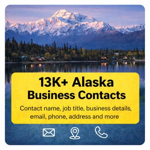 Peut inclure: Une image panoramique d'une chaîne de montagnes avec des sommets enneigés se reflétant dans un lac. Un rectangle jaune affiche "13K+ Alaska Business Contacts" avec les coordonnées. Icônes d'e-mail, de localisation et de téléphone en bas.