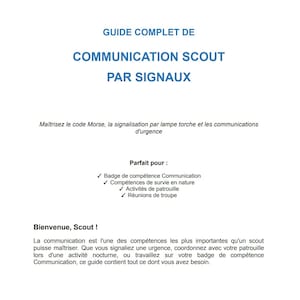 May include: A white booklet with blue text. The title reads "GUIDE COMPLET DE COMMUNICATION SCOUT PAR SIGNAUX." The text below says "Master Morse code, flashlight signalling and emergency communications." Additional text includes "Perfect for:" and a list of scouting activities.