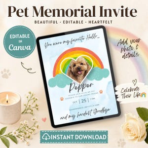 May include: A digital pet memorial invitation on a tablet. The invitation features a photo of a dog inside a heart-shaped rainbow design. Text includes "Pet Memorial Invite," "You were my favorite Hello..." and "Pepper."