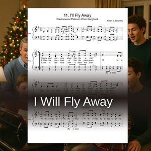 Pode incluir: Partitura da música "I'll Fly Away" do Prestonwood Platinum Choir Songbook. A música é exibida com notas musicais e letras. O título "I Will Fly Away" está escrito em letras brancas grandes. Pessoas cantando ao fundo.