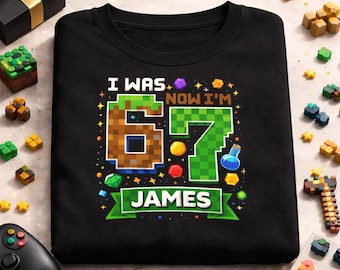 I Was 6 Now I Am 7 Shirt, Custom Birthday Tee, Personalized Name Kids Shirt, Funny 67 Meme Birthday Tee, Pixel Gamer 7th Birthday Shirt