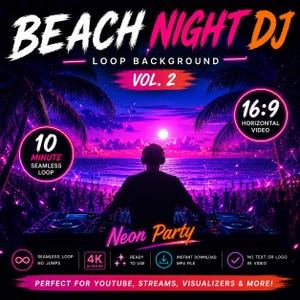 Puede incluir: Un gráfico digital que muestra a un DJ en una consola de mezclas frente a una playa al atardecer con iluminación de neón púrpura y rosa. El texto incluye BEACH NIGHT DJ LOOP BACKGROUND VOL. 2, 10 MINUTE SEAMLESS LOOP, 16:9 HORIZONTAL VIDEO y Neon Party.