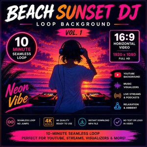 May include: A digital graphic for a "Beach Sunset DJ Loop Background" video. The image features a DJ silhouette with headphones against a sunset backdrop. Text includes "10 Minute Seamless Loop," "Neon Vibe," and video specifications.