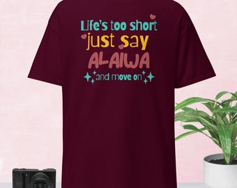 Camiseta "A vida é muito curta, diga 'Alaiwa' e siga em frente" | Presente para fãs de dramas tailandeses | Camiseta para amantes de BL | Produtos de séries tailandesas | Etiqueta BLoved