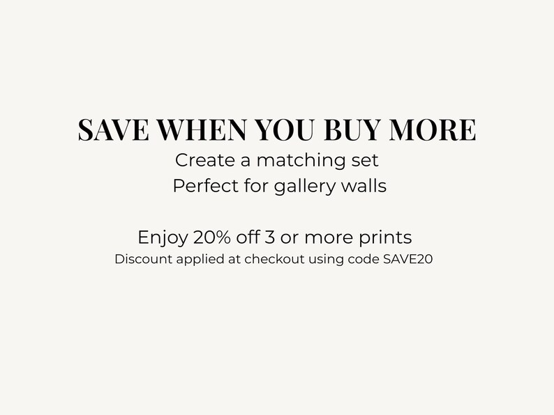Text graphic on a cream background reads SAVE WHEN YOU BUY MORE with information about discounts for multiple prints.