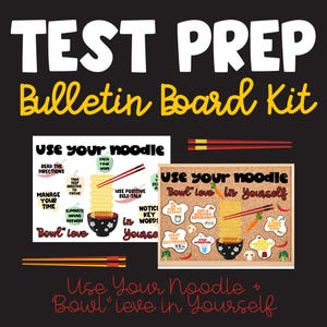May include: A black background with the words "TEST PREP Bulletin Board Kit" in white and yellow. The image includes two bulletin boards with the text "Use your noodle" and "Bowl love in Yourself". Chopsticks and noodle bowl graphics are also present.
