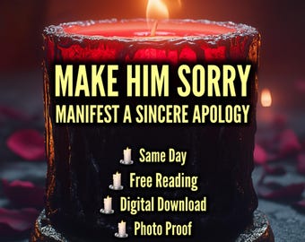 May include: A burning, dark red candle with the words "MAKE HIM SORRY" and "MANIFEST A SINCERE APOLOGY". The image also includes the text "Same Day", "Free Reading", "Digital Download", and "Photo Proof". The image also contains the text "GUILT TRIP" and "Lover Girl Magick".