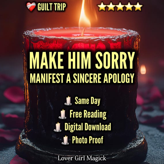 EXTREME APOLOGY & GUILT Ritual + Reading | Make Him Sorry | Sincere Apology | Regret and Remorse Spell | Urgent Cast | Digital Download