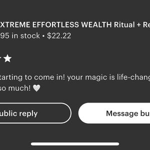 May include: Image of a product listing with the title "EXTREME EFFORTLESS WEALTH Ritual + Reading". The listing has a 5-star rating and includes the text "Sales are starting to come in! your magic is life-changing! thank you so much!"