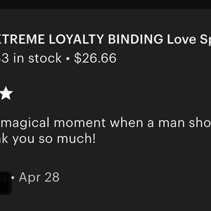 May include: Image of a product listing for an "Extreme Loyalty Binding Love Spell." The listing includes a product image, five-star rating, and a customer review. The text reads "its always a magical moment when a man shows his loyalty. thank you so much!"