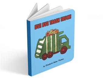 Bye Bye Trash Truck - Livre cartonné