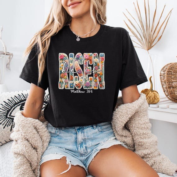 He Is Risen Floral Graphic Tee, Bella Canvas Easter Christian Shirt