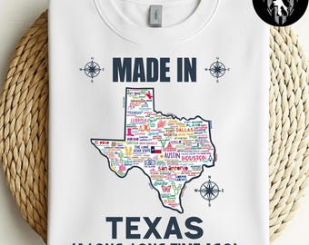 Made in Texas a Long Time Ago Shirt – Texas Map Tee – Funny TX Pride Gift