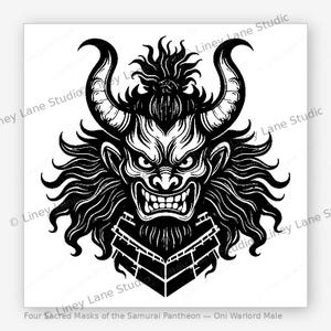 May include: Black and white illustration of an Oni Warlord Male mask. The mask features large horns, a fierce expression, and intricate details. The text "Four Sacred Masks of the Samurai Pantheon - Oni Warlord Male" is at the bottom.
