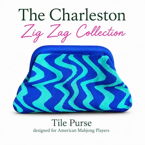 May include: A blue and turquoise zig-zag patterned knit purse with a frame closure. The text above reads The Charleston Zig Zag Collection and the text below reads Tile Purse designed for American Mahjong Players.