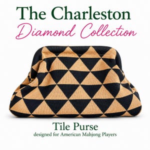 May include: A knit clutch purse featuring a repeating black and tan triangle pattern. The text above reads The Charleston Diamond Collection, and the text below reads Tile Purse designed for American Mahjong Players. The purse has a frame closure.