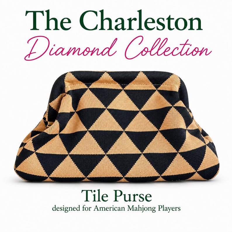 May include: A knit clutch purse featuring a repeating black and tan triangle pattern. The text above reads The Charleston Diamond Collection, and the text below reads Tile Purse designed for American Mahjong Players. The purse has a frame closure.