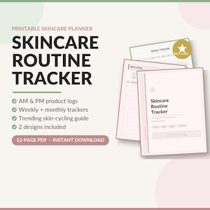 May include: A printable skincare routine tracker planner featuring 12 pages in PDF format. The document includes AM and PM product logs, weekly and monthly trackers, and a skin-cycling guide. The design uses soft pink and green accents.