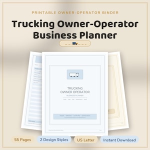 May include: A printable owner-operator binder titled Trucking Owner-Operator Business Planner. The document features a truck icon, 55 pages, 2 design styles, and US Letter size. It includes sections for loads, trips, fuel, maintenance, and profit.