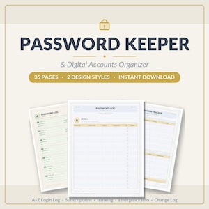 May include: A digital password keeper and accounts organizer template featuring the text PASSWORD KEEPER & Digital Accounts Organizer, 35 PAGES, 2 DESIGN STYLES, INSTANT DOWNLOAD, and A-Z Login Log, Subscriptions, Banking, Emergency Info, Change Log.