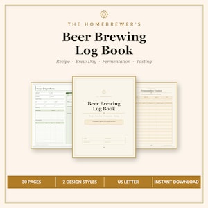 May include: A beer brewing log book with a cream cover featuring the text The Homebrewer's Beer Brewing Log Book, Recipe, Brew Day, Fermentation, Tasting. Includes interior pages for recipes, ingredients, and fermentation tracking in US letter size.