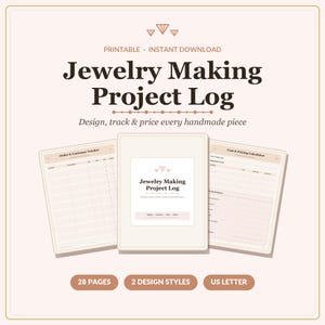 May include: A printable Jewelry Making Project Log with 28 pages in US Letter size. The document features an Order & Customer Tracker and a Cost & Pricing Calculator. The cover displays the text Jewelry Making Project Log, Design, track & price every handmade piece, and 2 design styles.