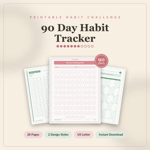 May include: A printable 90 Day Habit Tracker featuring three pages with different grid layouts. The central page displays a 90-Day Challenge Grid with numbered circles in pink. The text reads Printable Habit Challenge, 90 Day Habit Tracker, and 90 Days.