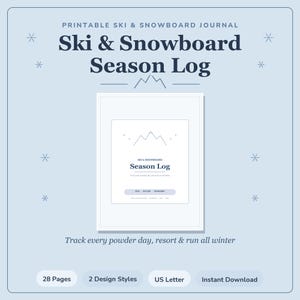 Könnte beinhalten: Ein druckbares Ski- und Snowboard-Tagebuch mit dem Titel Ski & Snowboard Season Log. Das Dokument enthält eine Berggrafik, Abschnitte zur Erfassung von Resort- und Pisteninformationen sowie 28 Seiten im US-Letter-Format in zwei Designstilen.