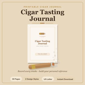 May include: A printable cigar tasting journal with a beige cover featuring the text Cigar Tasting Journal, Review Log, Flavor Notes, Humidor Tracker, and Record-Rate-Remember. A graphic of a cigar is shown above and below the title text.