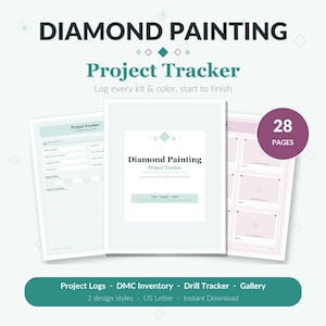 May include: A Diamond Painting Project Tracker with 28 pages, featuring a cover page and interior log sheets. The document includes sections for project names, DMC inventory, drill tracking, and a gallery, presented in a clean, organized layout.