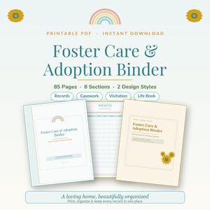 May include: A printable Foster Care & Adoption Binder PDF with 85 pages, 8 sections, and 2 design styles. The cover features a rainbow graphic, teal text, and floral accents. Includes sections for records, casework, visitation, and a life book.