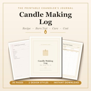 Könnte beinhalten: Ein druckbares Kerzenherstellungs-Logbuch mit einer Titelseite mit Kerzensymbol, flankiert von einem Rezeptarbeitsblatt und einem Abbrand-Tracker. Der Text lautet The Printable Chandler's Journal, Candle Making Log, Recipe, Burn Test, Cure, Cost, 30 Pages, 2 Design Styles und Instant Download.